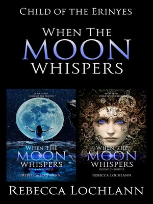 cover image of When the Moon Whispers, First and Second Chronicle